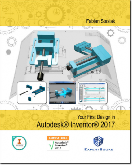 Tutorials for beginners: Your First Design in Autodesk Inventor 2017